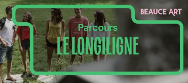Parcours Beauce Art - Le Longiligne